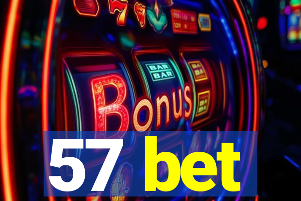 57 bet